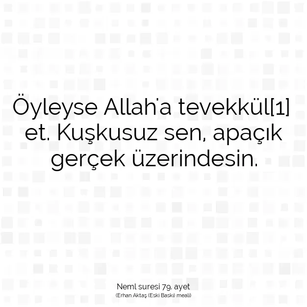 Ayetbul | Kuran Mealleri | Quran | Neml suresi 79. ayet