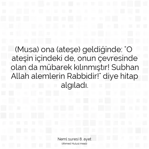 Ayetbul | Kuran Mealleri | Quran | Neml suresi 8. ayet