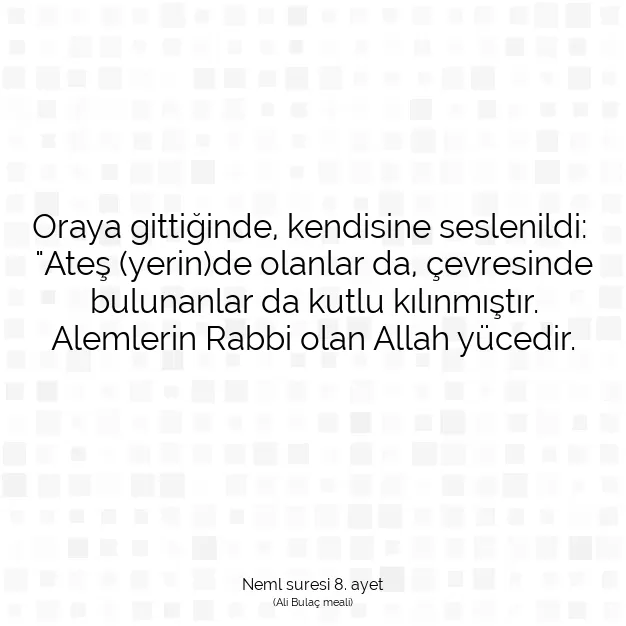 Ayetbul | Kuran Mealleri | Quran | Neml suresi 8. ayet