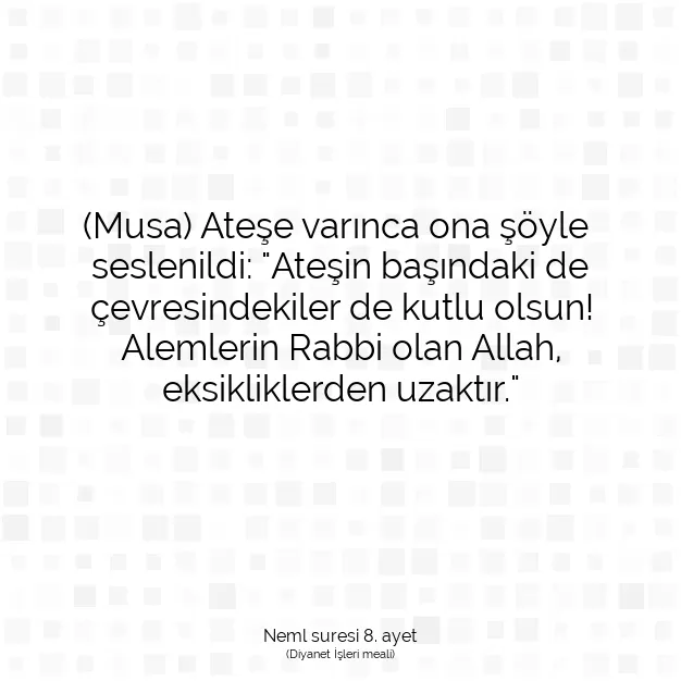 Ayetbul | Kuran Mealleri | Quran | Neml suresi 8. ayet