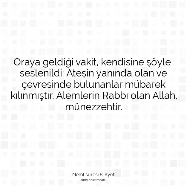 Ayetbul | Kuran Mealleri | Quran | Neml suresi 8. ayet