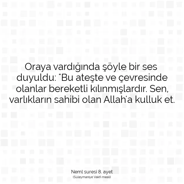 Ayetbul | Kuran Mealleri | Quran | Neml suresi 8. ayet