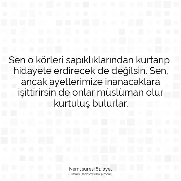 Ayetbul | Kuran Mealleri | Quran | Neml suresi 81. ayet