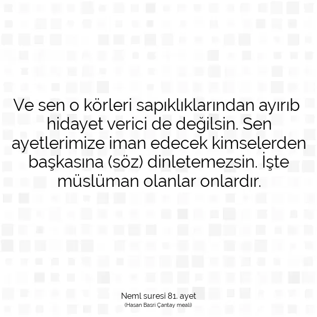 Ayetbul | Kuran Mealleri | Quran | Neml suresi 81. ayet