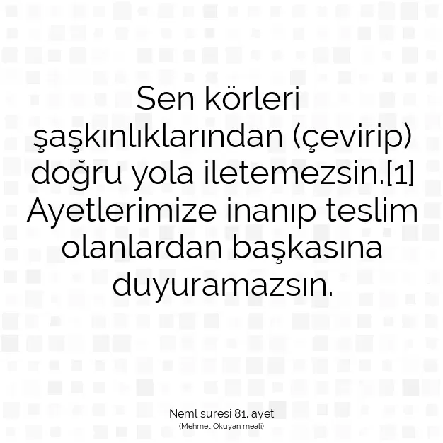 Ayetbul | Kuran Mealleri | Quran | Neml suresi 81. ayet