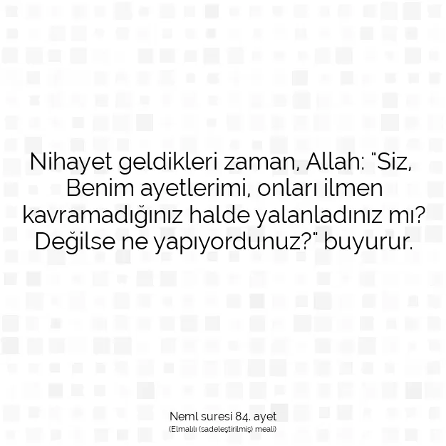 Ayetbul | Kuran Mealleri | Quran | Neml suresi 84. ayet