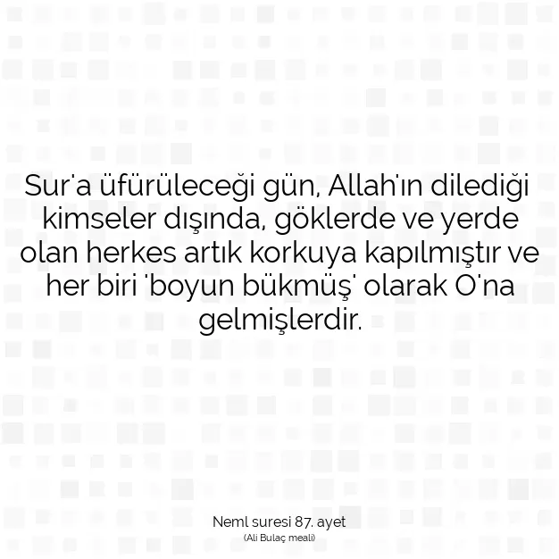 Ayetbul | Kuran Mealleri | Quran | Neml suresi 87. ayet