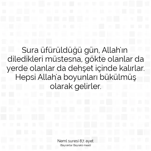 Ayetbul | Kuran Mealleri | Quran | Neml suresi 87. ayet