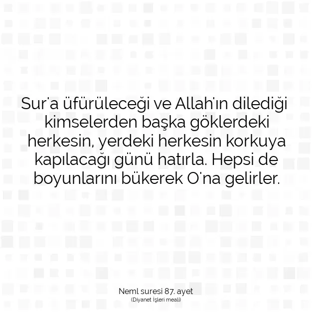 Ayetbul | Kuran Mealleri | Quran | Neml suresi 87. ayet