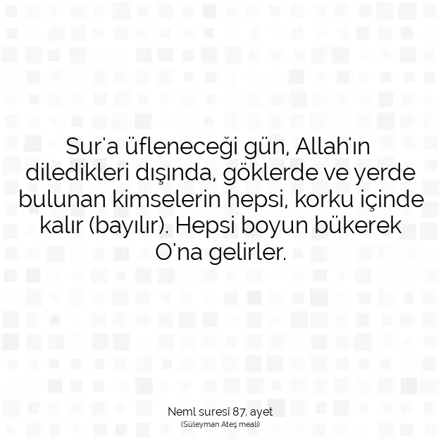 Ayetbul | Kuran Mealleri | Quran | Neml suresi 87. ayet