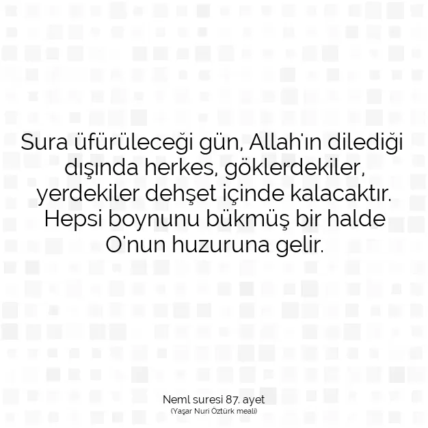 Ayetbul | Kuran Mealleri | Quran | Neml suresi 87. ayet