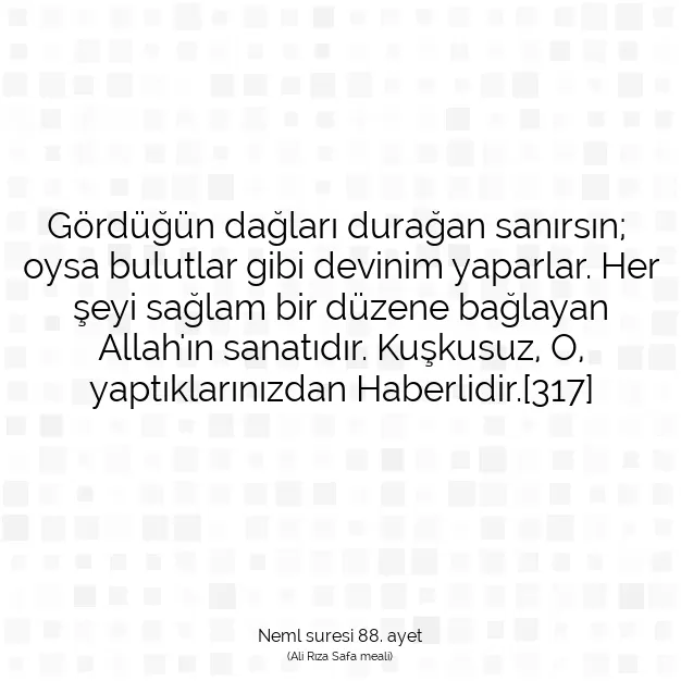 Ayetbul | Kuran Mealleri | Quran | Neml suresi 88. ayet