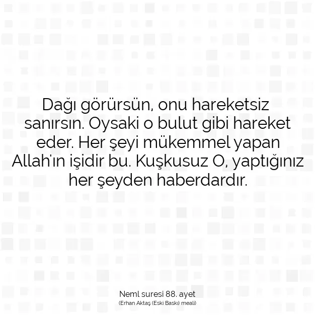 Ayetbul | Kuran Mealleri | Quran | Neml suresi 88. ayet