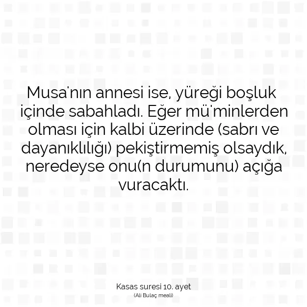 Ayetbul | Kuran Mealleri | Quran | Kasas suresi 10. ayet