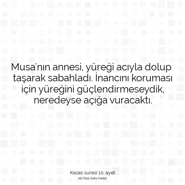 Ayetbul | Kuran Mealleri | Quran | Kasas suresi 10. ayet