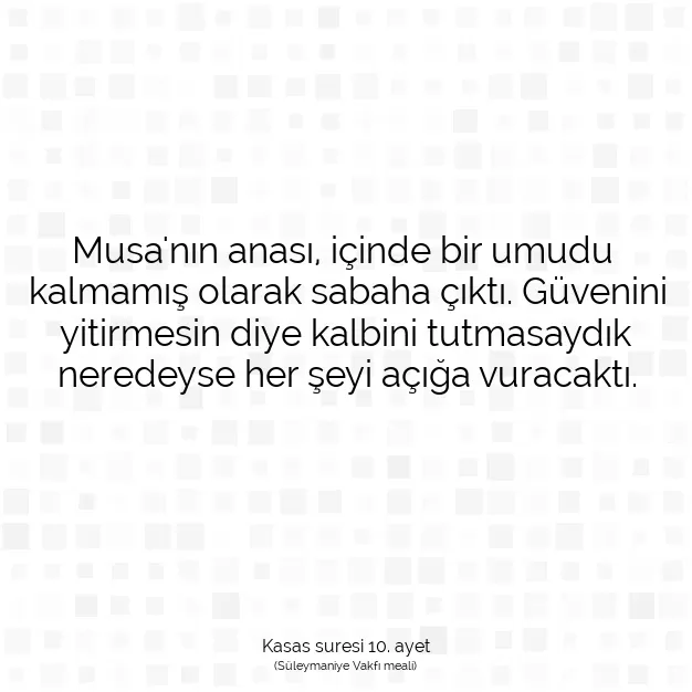 Ayetbul | Kuran Mealleri | Quran | Kasas suresi 10. ayet