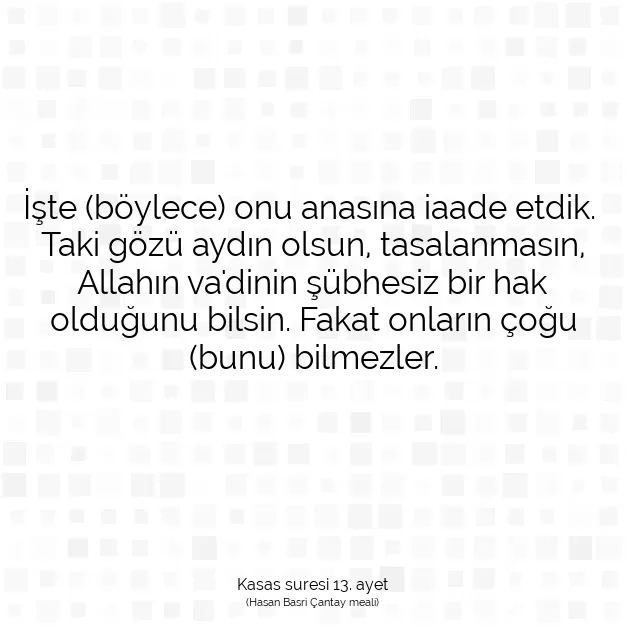 Ayetbul | Kuran Mealleri | Quran | Kasas suresi 13. ayet