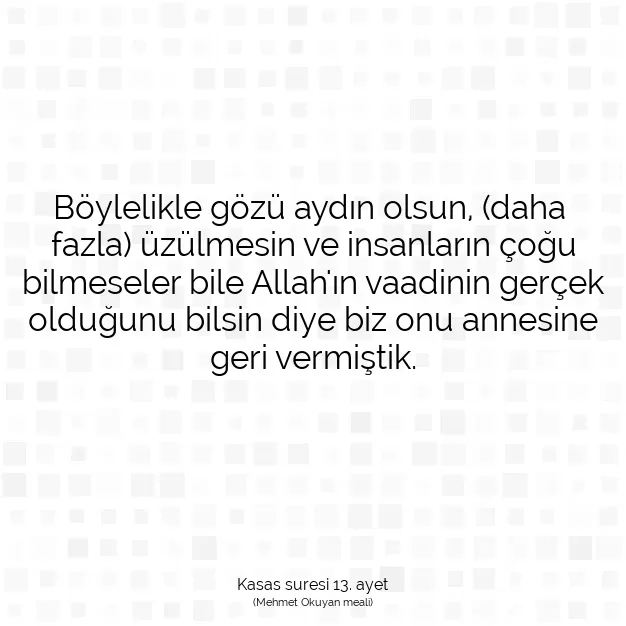 Ayetbul | Kuran Mealleri | Quran | Kasas suresi 13. ayet