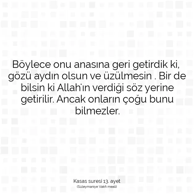 Ayetbul | Kuran Mealleri | Quran | Kasas suresi 13. ayet