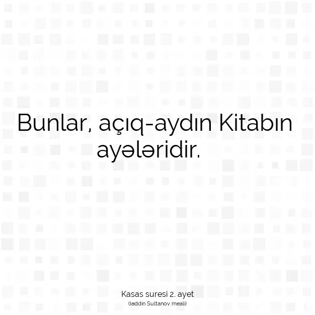 Ayetbul | Kuran Mealleri | Quran | Kasas suresi 2. ayet