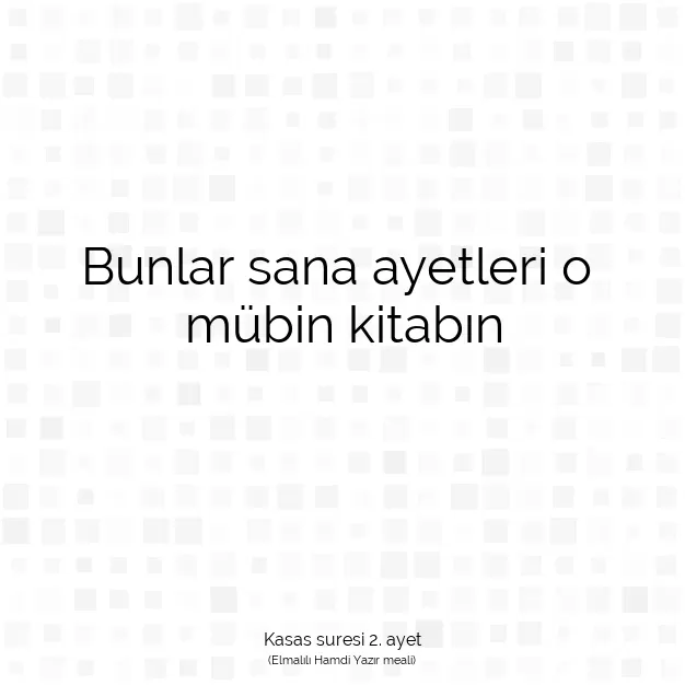 Ayetbul | Kuran Mealleri | Quran | Kasas suresi 2. ayet