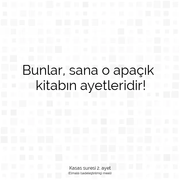 Ayetbul | Kuran Mealleri | Quran | Kasas suresi 2. ayet