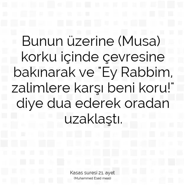 Ayetbul | Kuran Mealleri | Quran | Kasas suresi 21. ayet