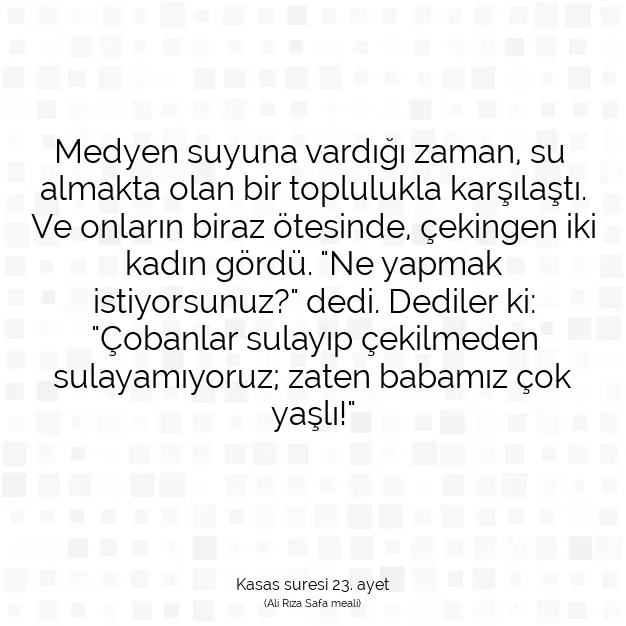 Ayetbul | Kuran Mealleri | Quran | Kasas suresi 23. ayet