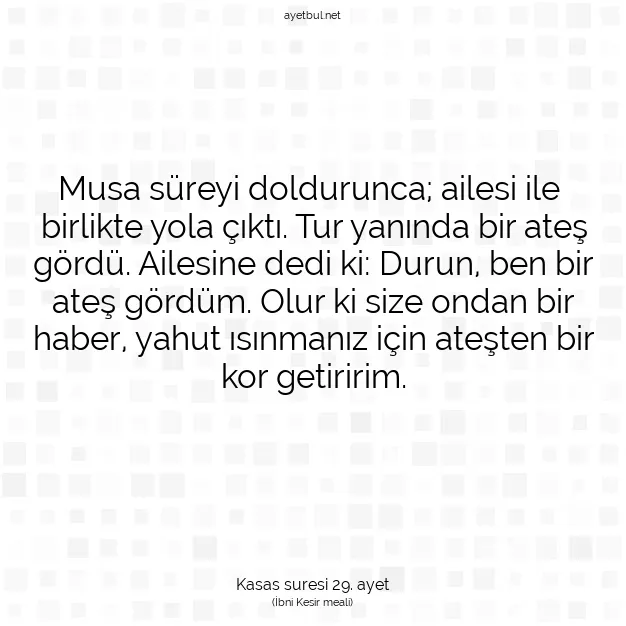 Ayetbul | Kuran Mealleri | Quran | Kasas suresi 29. ayet