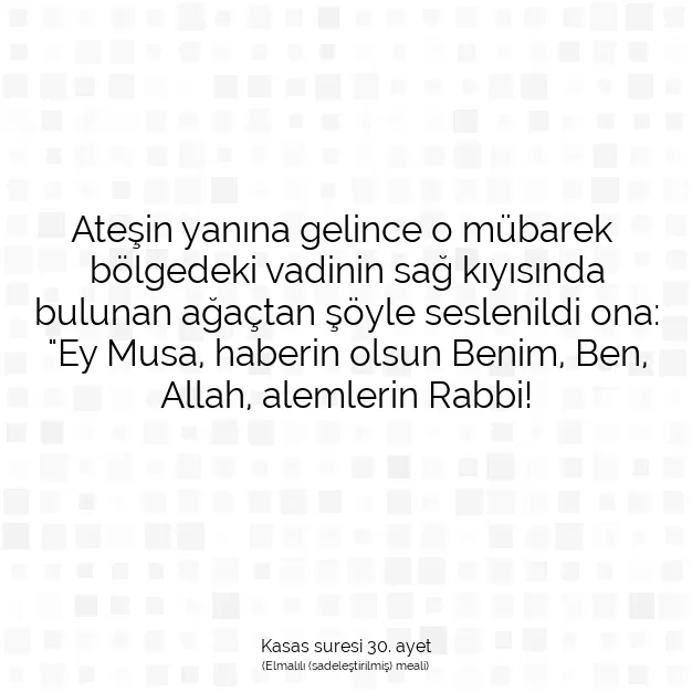 Ayetbul | Kuran Mealleri | Quran | Kasas suresi 30. ayet