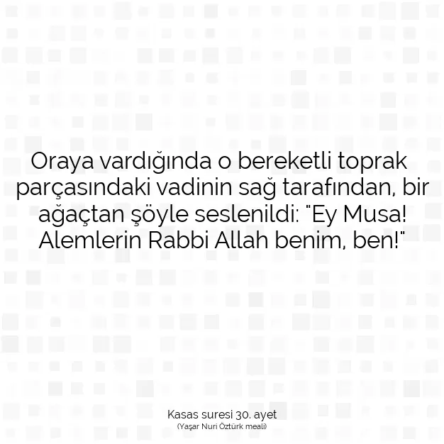 Ayetbul | Kuran Mealleri | Quran | Kasas suresi 30. ayet