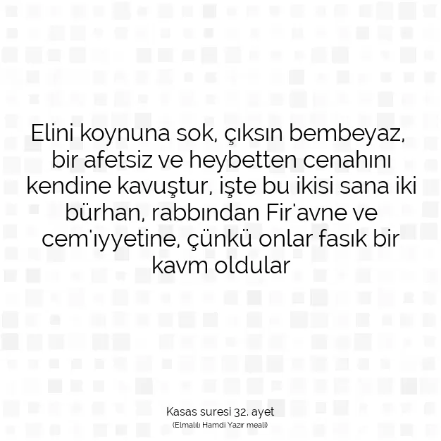 Ayetbul | Kuran Mealleri | Quran | Kasas suresi 32. ayet