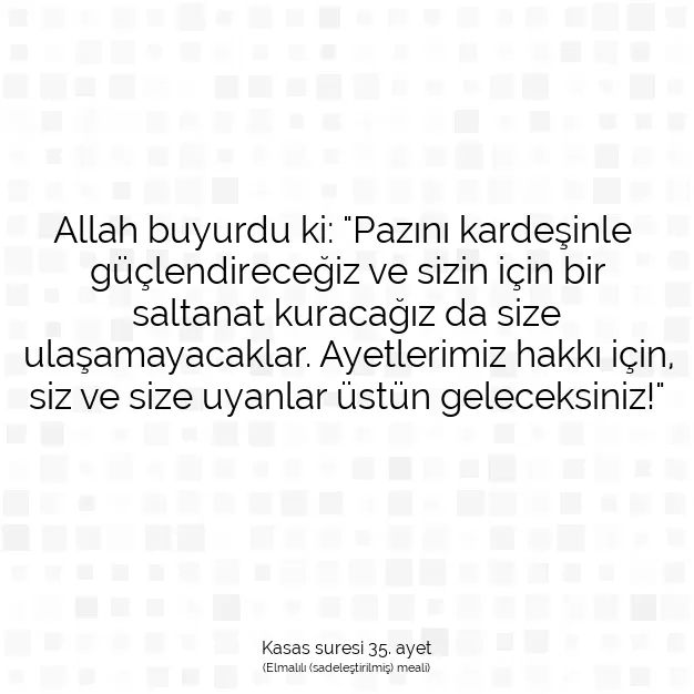 Ayetbul | Kuran Mealleri | Quran | Kasas suresi 35. ayet