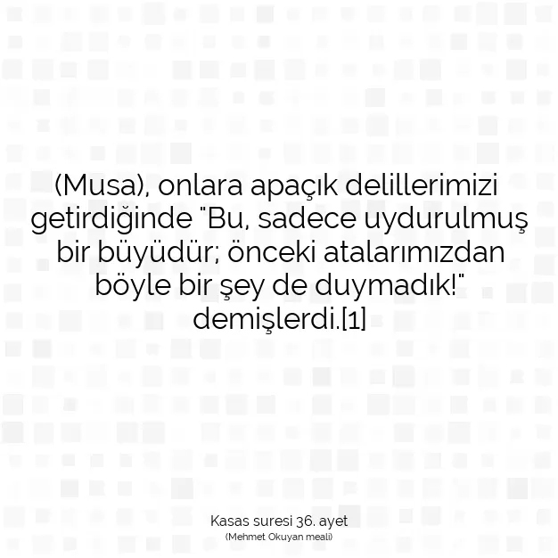 Ayetbul | Kuran Mealleri | Quran | Kasas suresi 36. ayet