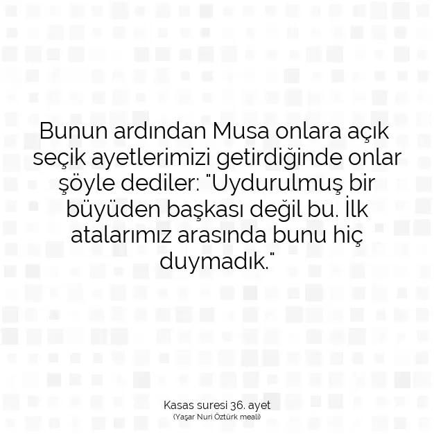 Ayetbul | Kuran Mealleri | Quran | Kasas suresi 36. ayet