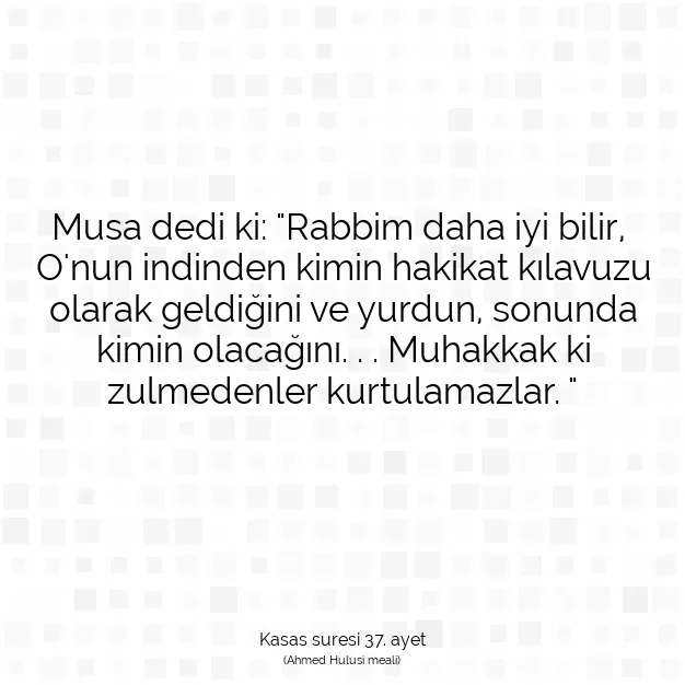 Ayetbul | Kuran Mealleri | Quran | Kasas suresi 37. ayet