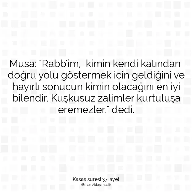 Ayetbul | Kuran Mealleri | Quran | Kasas suresi 37. ayet