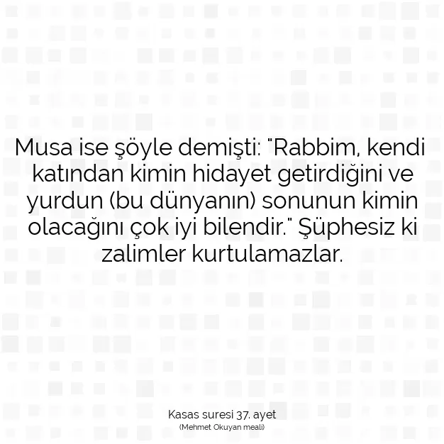 Ayetbul | Kuran Mealleri | Quran | Kasas suresi 37. ayet