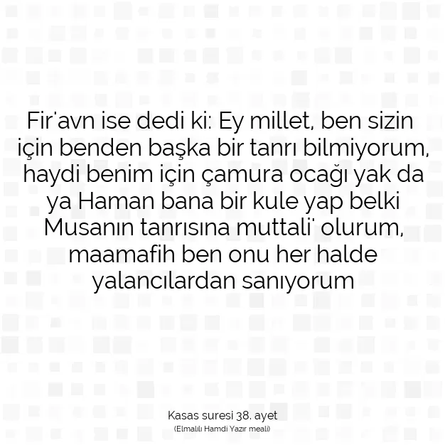 Ayetbul | Kuran Mealleri | Quran | Kasas suresi 38. ayet