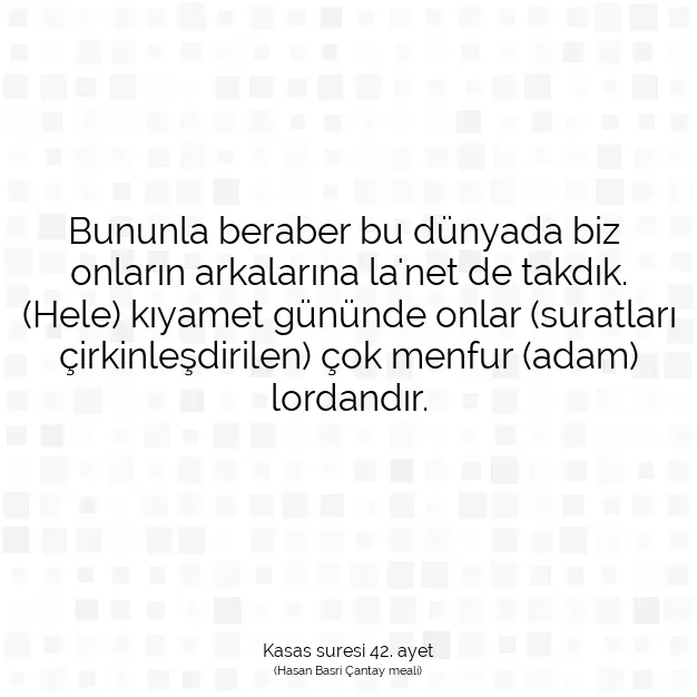 Ayetbul | Kuran Mealleri | Quran | Kasas suresi 42. ayet