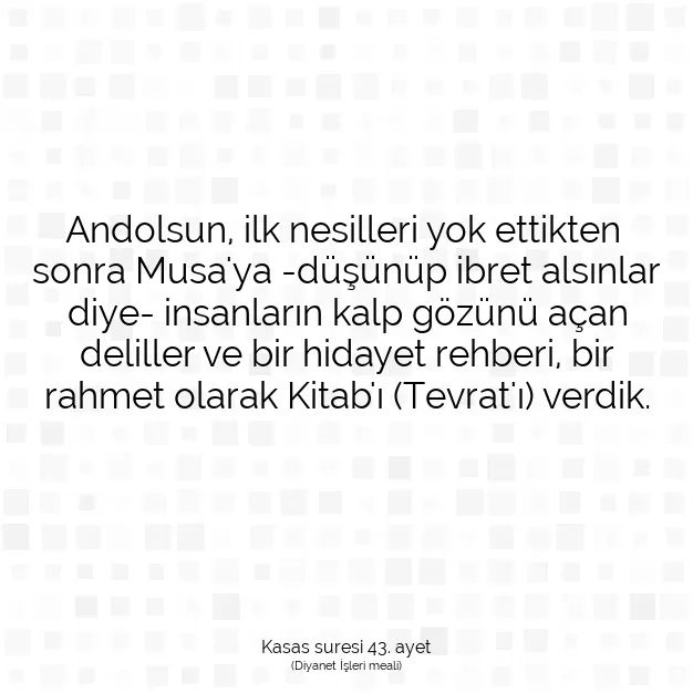 Ayetbul | Kuran Mealleri | Quran | Kasas suresi 43. ayet