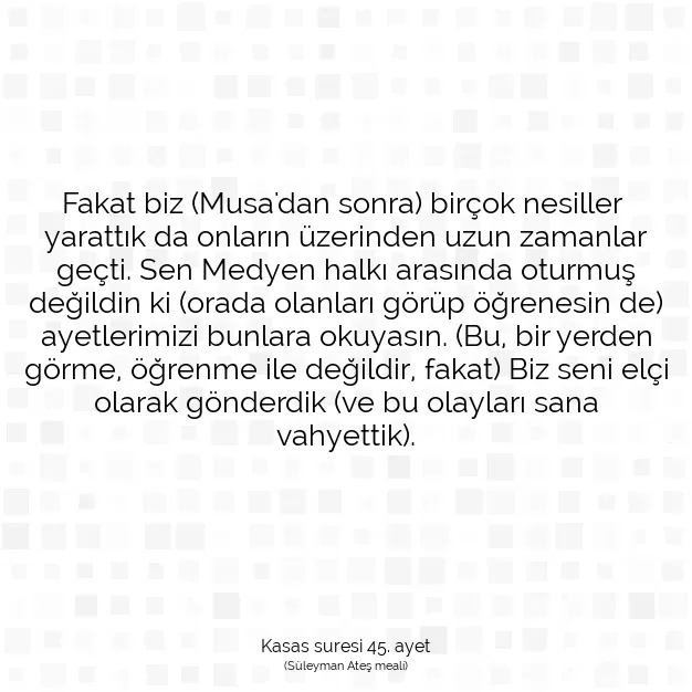 Ayetbul | Kuran Mealleri | Quran | Kasas suresi 45. ayet