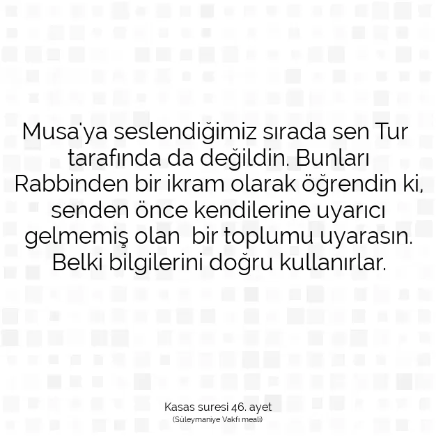 Ayetbul | Kuran Mealleri | Quran | Kasas suresi 46. ayet