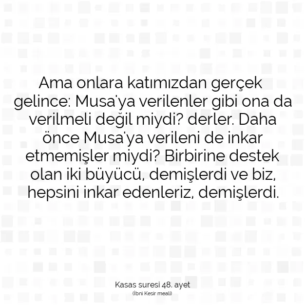 Ayetbul | Kuran Mealleri | Quran | Kasas suresi 48. ayet