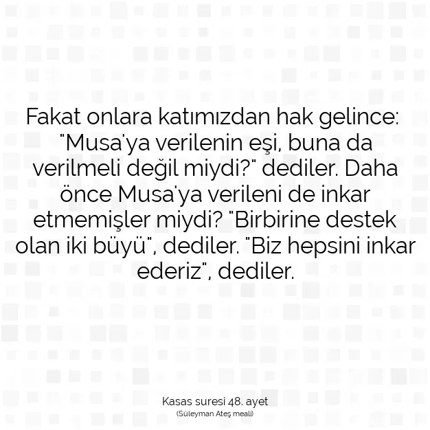 Ayetbul | Kuran Mealleri | Quran | Kasas suresi 48. ayet