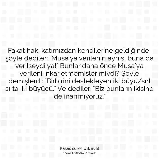 Ayetbul | Kuran Mealleri | Quran | Kasas suresi 48. ayet