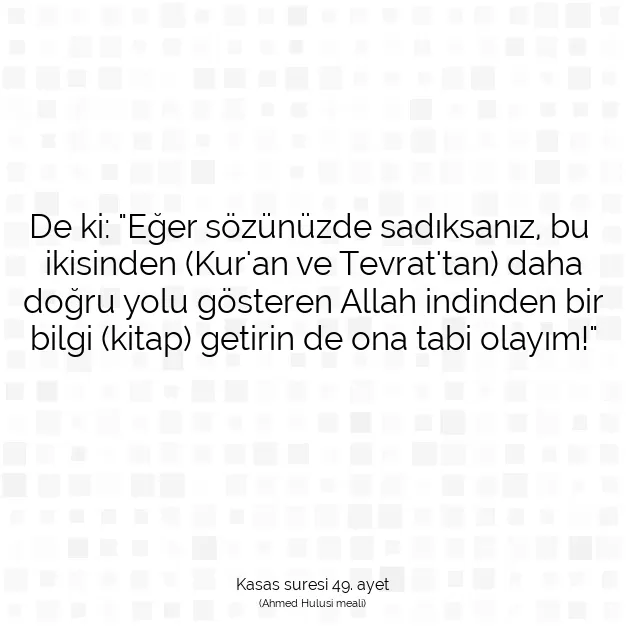 Ayetbul | Kuran Mealleri | Quran | Kasas suresi 49. ayet