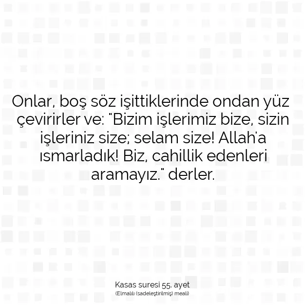 Ayetbul | Kuran Mealleri | Quran | Kasas suresi 55. ayet