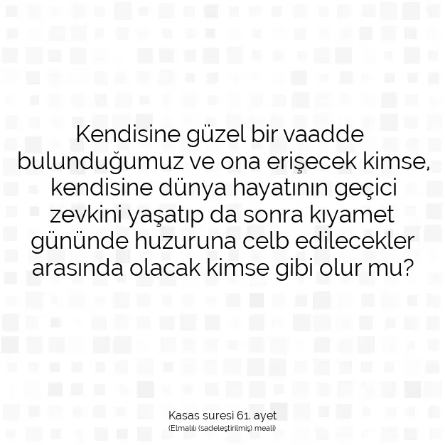 Ayetbul | Kuran Mealleri | Quran | Kasas suresi 61. ayet