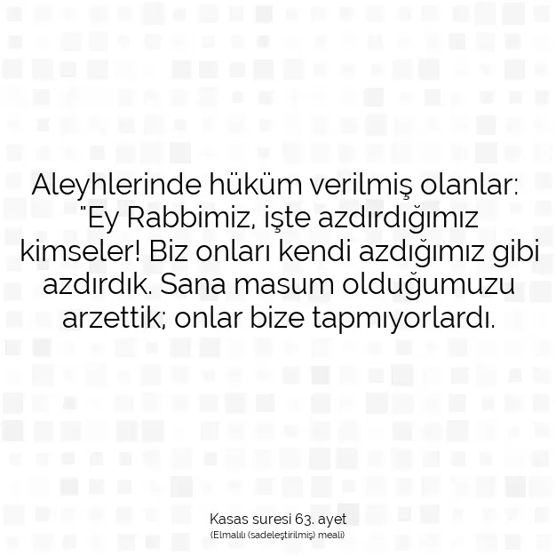 Ayetbul | Kuran Mealleri | Quran | Kasas suresi 63. ayet